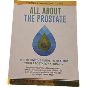 All About The Prostate Ben Ong Updated & Expanded 10th Edition